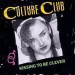 Culture Club, Kissing to Be Clever mp3