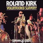 Rahsaan Roland Kirk, Volunteered Slavery mp3