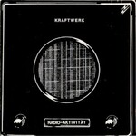 Kraftwerk, Radio-Aktivitat mp3