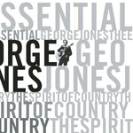 George Jones, Essential George Jones: The Spirit of Country mp3