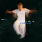 Peter Hammill, What, Now? mp3
