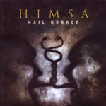 Himsa, Hail Horror