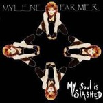 Mylene Farmer, My Soul Is Slashed mp3