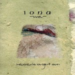 Iona, Live: Heaven's Bright Sun mp3