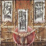 Napalm Death, Death by Manipulation