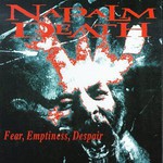 Napalm Death, Fear, Emptiness, Despair