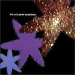The Orb, Peel Sessions