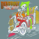 Deadbolt, Voodoo Trucker mp3