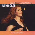 Neko Case, Live From Austin TX