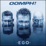 Oomph!, Ego