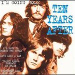 Ten Years After, I'm Going Home mp3