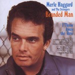 Merle Haggard, Branded Man