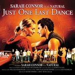 Sarah Connor, Just One Last Dance (feat. Natural)