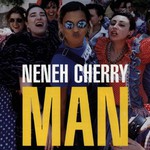 Neneh Cherry, Man