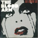 The Blood Arm, Lie Lover Lie