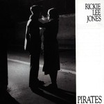 Rickie Lee Jones, Pirates