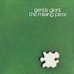 Gentle Giant, The Missing Piece