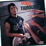 George Thorogood & The Destroyers, Born to Be Bad mp3
