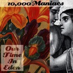10,000 Maniacs, Our Time in Eden mp3