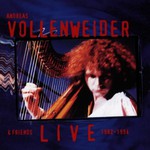 Andreas Vollenweider, Live 1982-1994