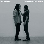 Maximo Park, Our Earthly Pleasures mp3