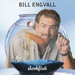 Bill Engvall, Dorkfish mp3