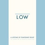 Low, A Lifetime Of Temporary Relief: 10 Years Of B-Sides & Rarities mp3