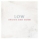 Low, Drums and Guns mp3