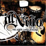 Ill Nino, The Undercover Sessions