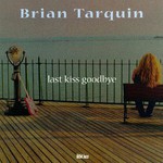 Brian Tarquin, Last Kiss Goodbye mp3