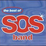 The S.O.S. Band, The Best of The S.O.S. Band