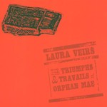 Laura Veirs, The Triumphs & Travails of Orphan Mae mp3