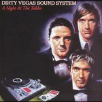 Dirty Vegas Sound System, A Night At The Tables