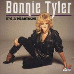 Bonnie Tyler, It's A Heartache
