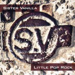 Sister Vanilla, Little Pop Rock mp3