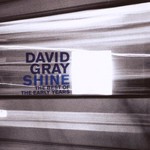 David Gray, Shine: The Best of the Early Years