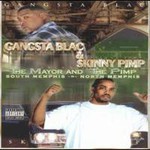 Gangsta Blac, The Mayor And The Pimp (With Skinny Pimp)