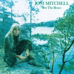 Joni Mitchell, For the Roses mp3