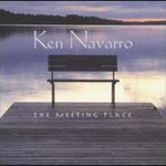 Ken Navarro, The Meeting Place mp3