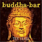 Various Artists, Buddha-Bar: Ten Years