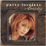 Patty Loveless, Patty Loveless Classics mp3