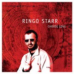 Ringo Starr, Choose Love