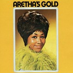 Aretha Franklin, Aretha's Gold