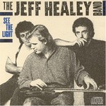 The Jeff Healey Band, See the Light