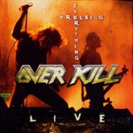 Overkill, Wrecking Everything