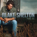 Blake Shelton, Pure BS