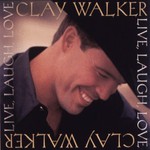 Clay Walker, Live Laugh Love mp3