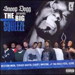 Snoop Dogg, Presents the Big Squeeze