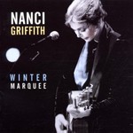 Nanci Griffith, Winter Marquee