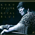 Koko Taylor, Royal Blue